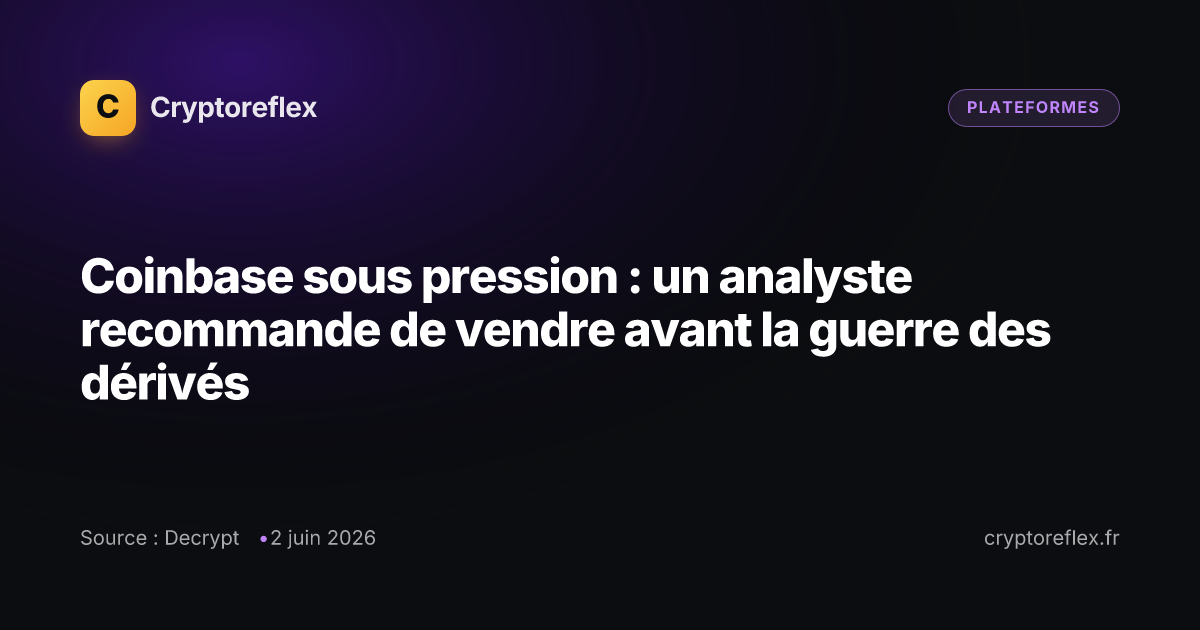Cover : Coinbase sous pression : un analyste recommande de vendre avant la guerre des dérivés