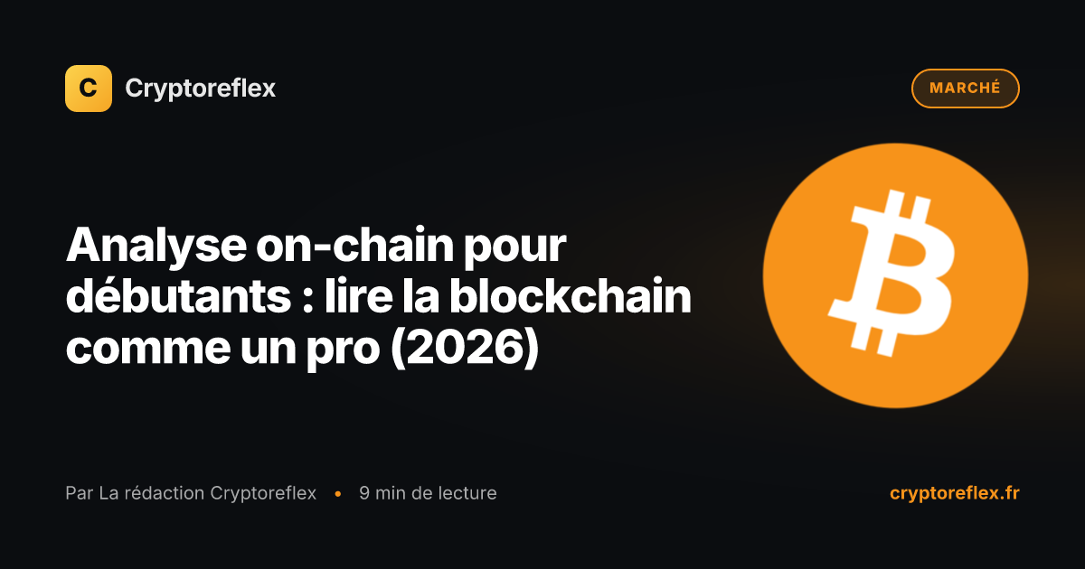 Cover : Analyse on-chain pour débutants : lire la blockchain comme un pro (2026)