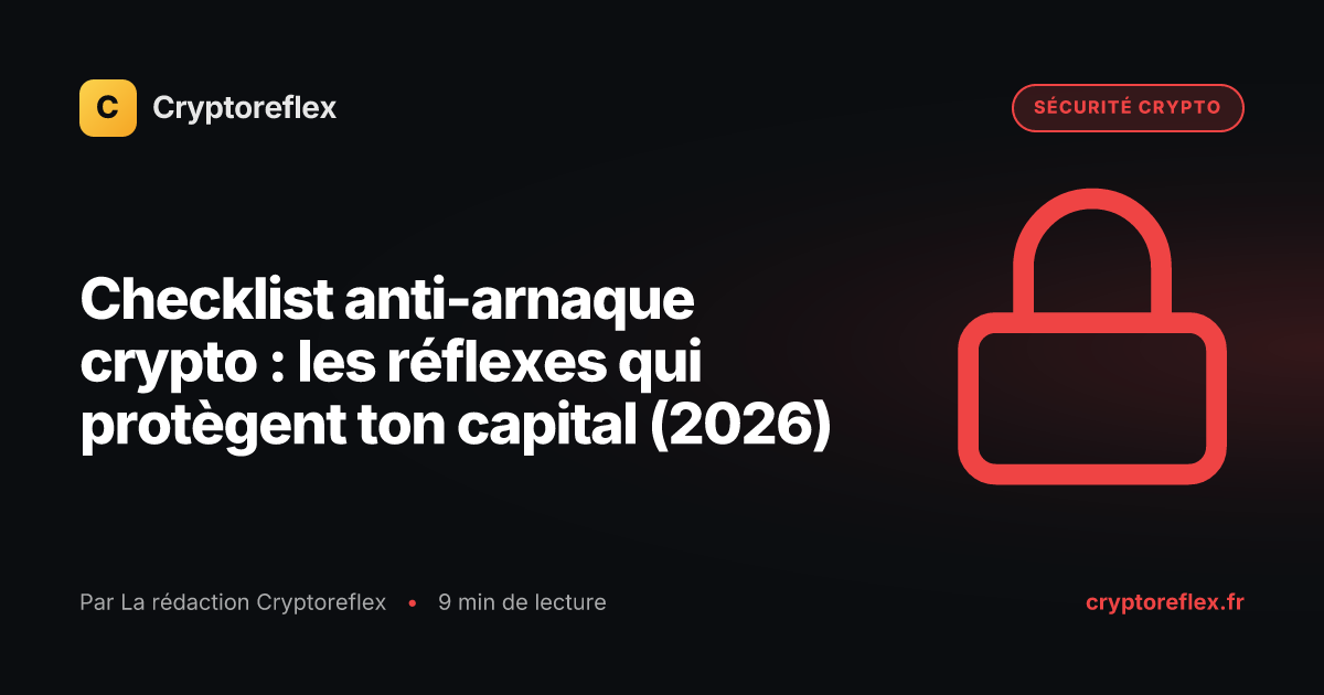 Cover : Checklist anti-arnaque crypto : les réflexes qui protègent ton capital (2026)