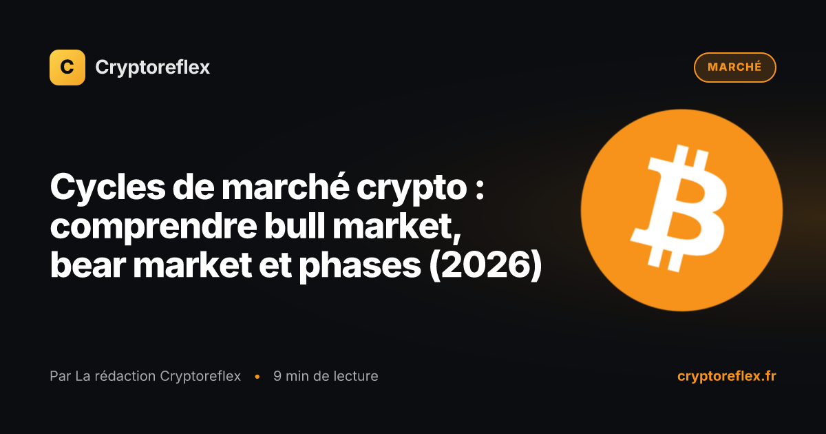 Cover : Cycles de marché crypto : comprendre bull market, bear market et phases (2026)