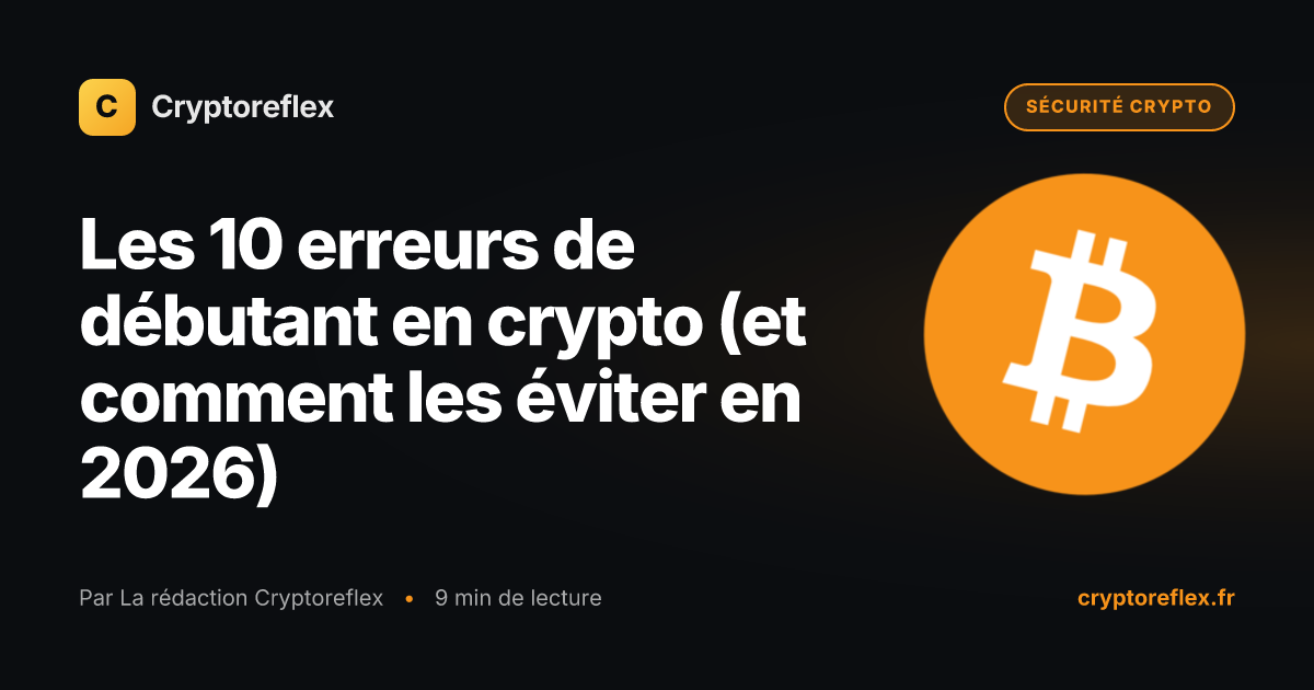 Cover : Les 10 erreurs de débutant en crypto (et comment les éviter en 2026)